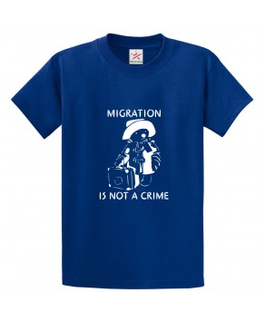 Paddington Bear Banksy Migration Is Not A Crime Political Classic Unisex Kids and Adults T-Shirt